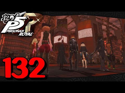 Let's Play Persona 5 Royal #132: Take Back Our City!