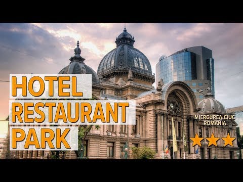 Hotel Restaurant Park hotel review | Hotels in Miercurea-Ciuc | Romanian Hotels