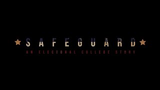 Trailer - "Safeguard: An Electoral College Story"