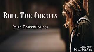 Roll The Credits by Paula DeAnda (Lyric video)