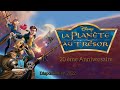 La Planète Au Trésor Un Nouvel Univers 20ème Anniversaire Bande Annonce