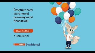 Rusza Smart, nowa porównywarka finansowa Bankier.pl
