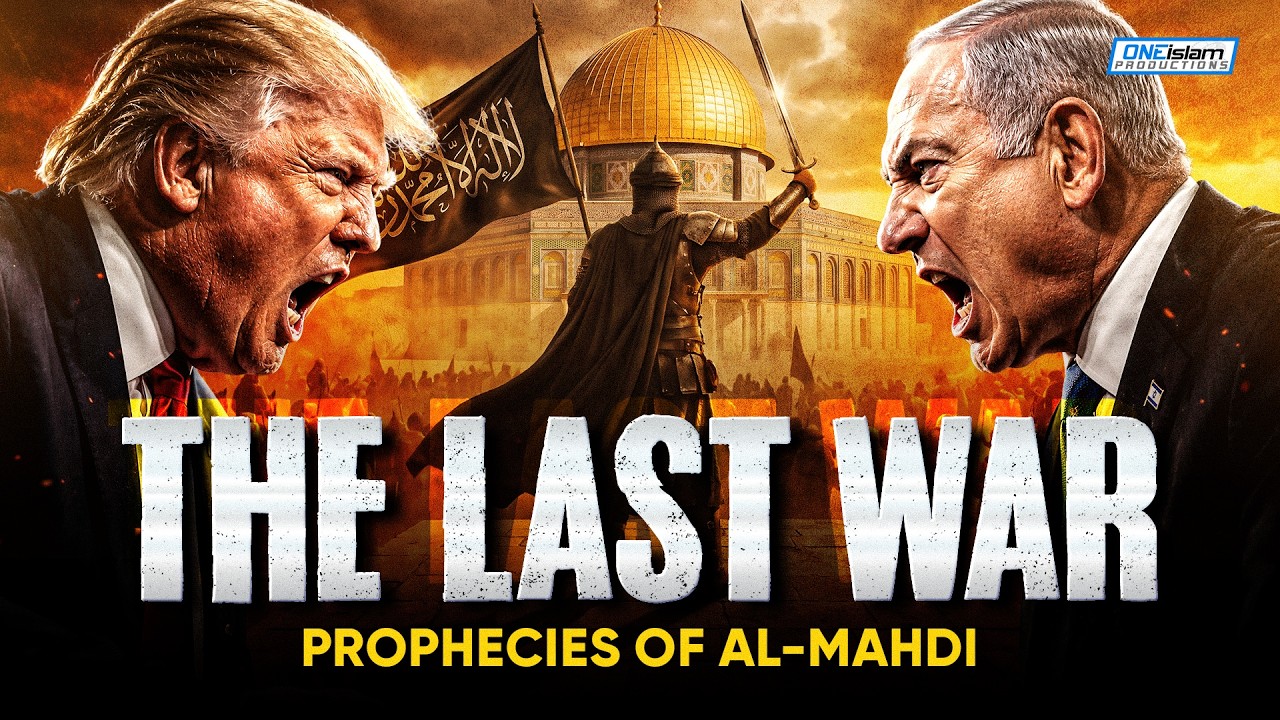 The Last Major War Before the End – Prophecies of Al Mahdi