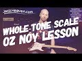 Guitar Improvisation Lesson: Oz Noy on Whole Tone Scale - Sound like Monk ;) JazzHeaven.com Excerpt