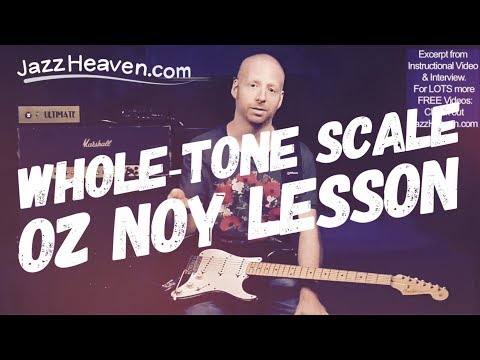 Guitar Improvisation Lesson: Oz Noy on Whole Tone Scale - Sound like Monk ;) JazzHeaven.com Excerpt