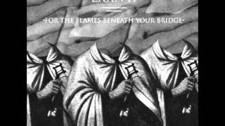 For The Flames Beneath Your Bridge - LXX.VII