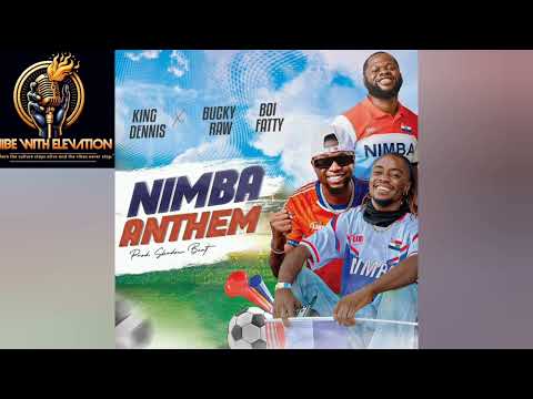 King Dennis -  Nimba Anthem feat Bucky Raw & Boi Fatty (Official Audio ). New Liberian Song is out