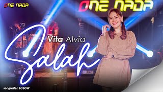 Download lagu Vita Alvia - SALAH Lobow | ONE NADA 4K mp3