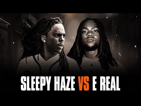 Sleepy Haze vs E Real