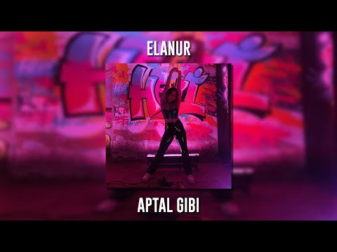 Elanur - Aptal Gibi (Speed Up)