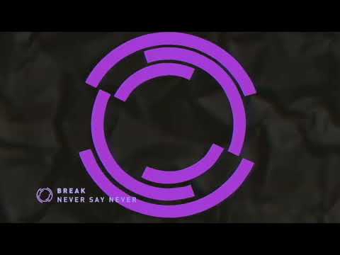 Break - Never Say Never - Symmetry Recordings