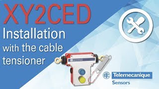 Preventa XY2CED – How to install it with the cable tensioner