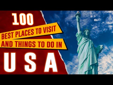 Top 100 Best Places to Visit in The USA Before You Die