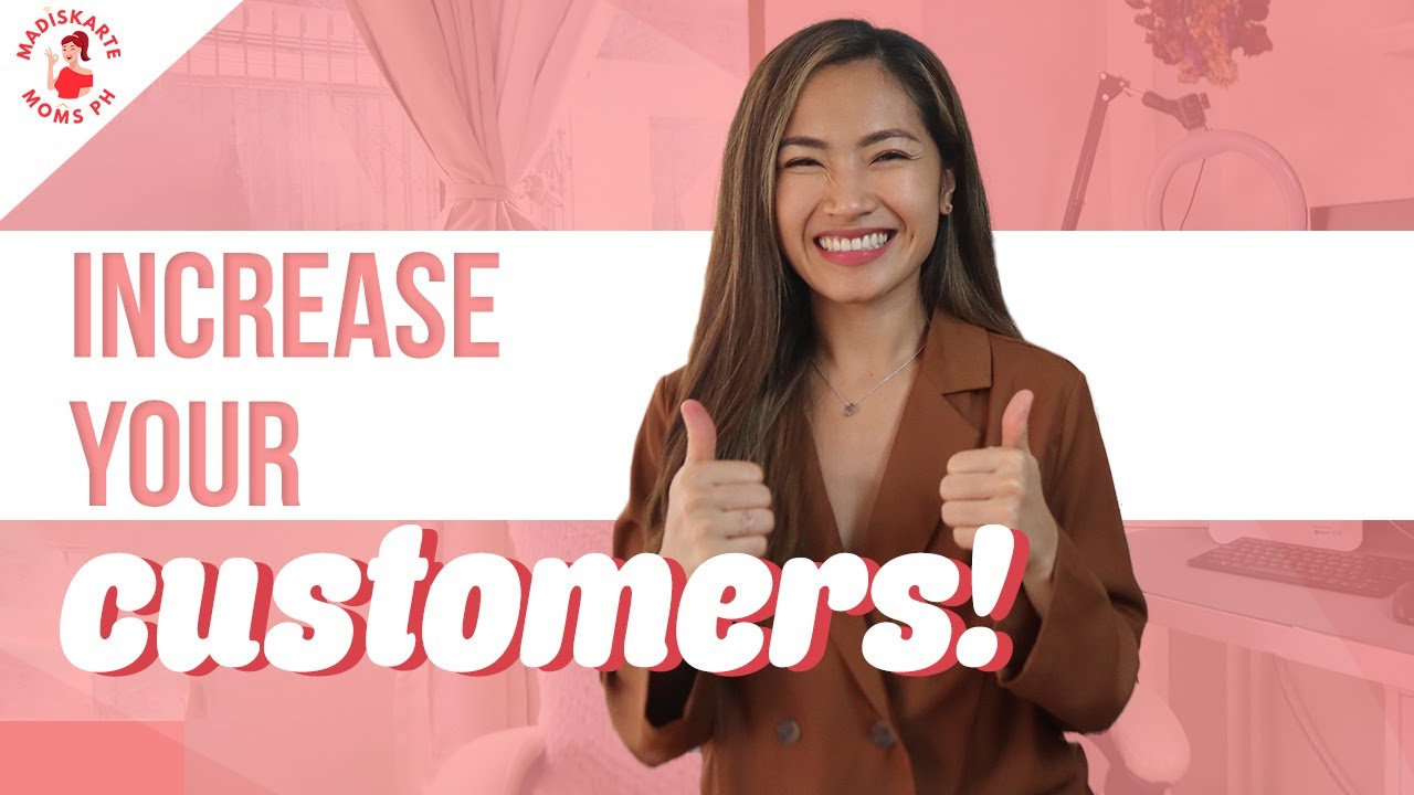 How To Increase Loyal Customers For Your Business | Madiskarte Moms PH