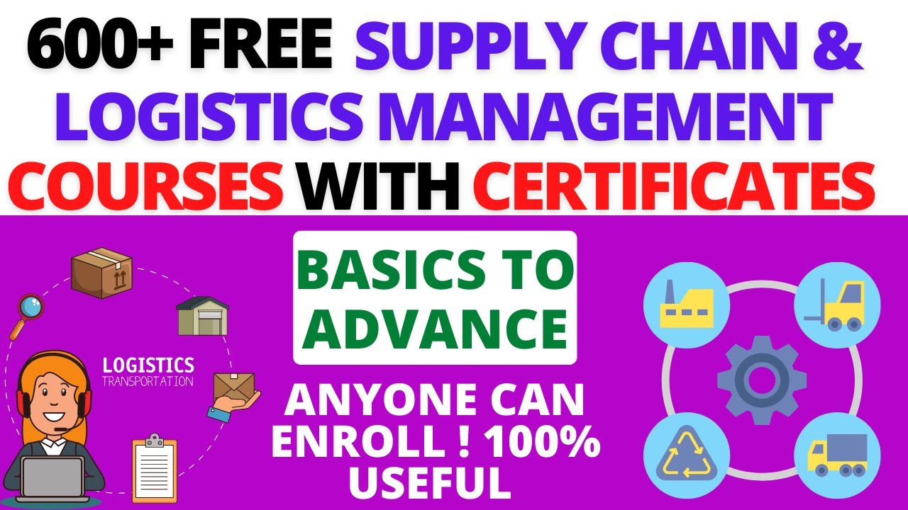 600+ FREE  SUPPLY CHAIN MANAGEMENT AND LOGISTICS MANAGEMENT COURSES WITH CERTIFICATES