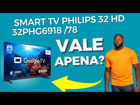 A Verdade Sobre a Smart TV Philips 32 HD 32PHG6918 /78