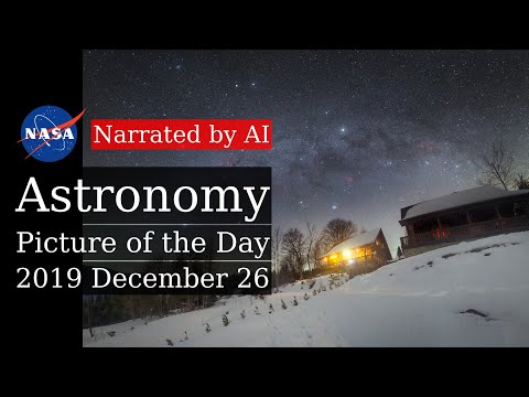 APOD: 2019-12-26 - The Northern Winter Hexagon (Narrated by Joanna)