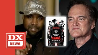 Kanye West Claims Quentin Tarantino Stole Idea For DJANGO From Him