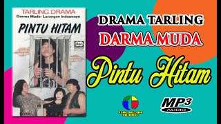 Download lagu PINTU HITAM ~~ DRAMA TARLING DARMA MUDA mp3 Download lagu PINTU HITAM ~~ DRAMA TARLING DARMA MUDA mp3
