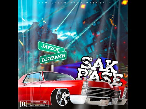 Djobann & Jayzoe - Sak Pase (Official Audio)