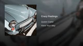 Crazy feelings - Queen Carter | Beyoncé