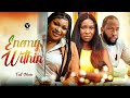ENEMY WITHIN (Full Movie) Ruth Kadiri/Ray Emodi/Sonia Uche 2022 Latest Nigerian Nollywood Full Movie