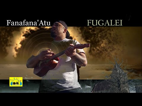 FUGALEI - Fanafana'Atu - Official Music Vidéo 2020 - Wallis and Futuna.
