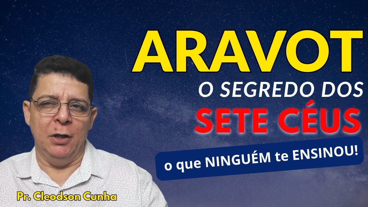OS SETE CÉUS : Explorando os Mistérios da Tradição Judaica | Aravot: A Morada Divina
