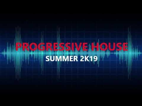 PROGRESSIVE HOUSE summer 2019