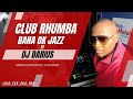 HOT CLUB RHUMBA _ MIXTAPE BANA OK JAZZ  FT  DJ DARIUS 2023
