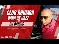 HOT CLUB RHUMBA MIXTAPE BANA OK JAZZ FT DJ DARIUS 2023