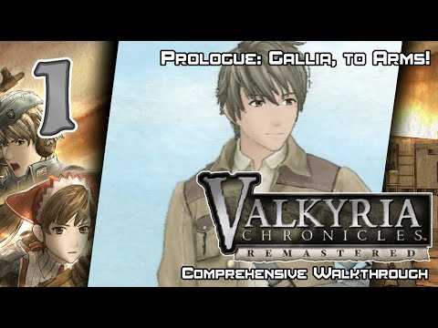 Valkyria Chronicles Remastered - Walkthrough - Ep. 1: Prologue: Gallia, to Arms!