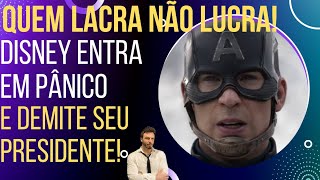 QUEM LACRA NÃO LUCRA: Disney entra em pânico e demite seu presidente!