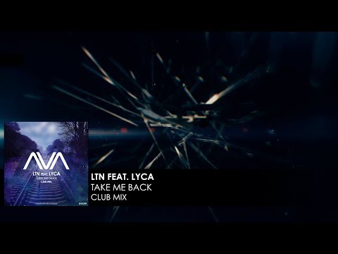 LTN featuring LYCA - Take Me Back