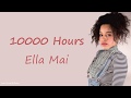 Ella Mai - 10,000 Hours | Lyrics Songs