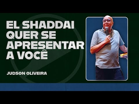 El Shaddai quer se apresentar a você | Judson Oliveira | Brazilian Fellowship Church