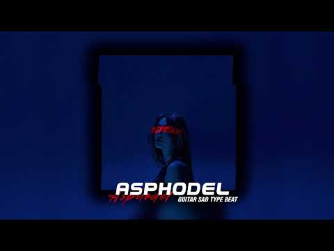 HammAli x Navai x Loc Dog x Idris & Leos Type Beat - "Asphodel" грустный гитарный бит 2024