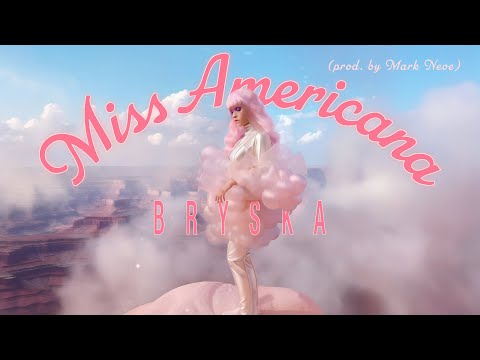 bryska - Miss Americana (prod. by Mark Neve)