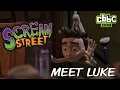 Scream Street Meet Luke CBBC