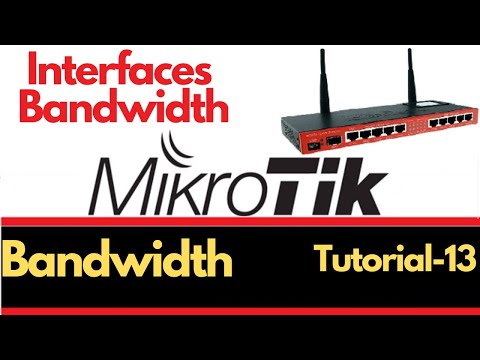 MikroTik Tutorial 13- Learn How to set bandwidth on Interface.