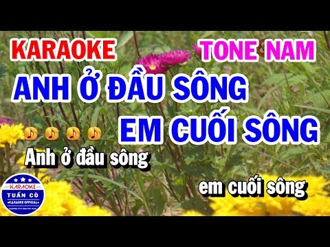 Karaoke Anh Ở Đầu Sông Em Cuối Sông | Nhạc Sống Tone Nam Beat