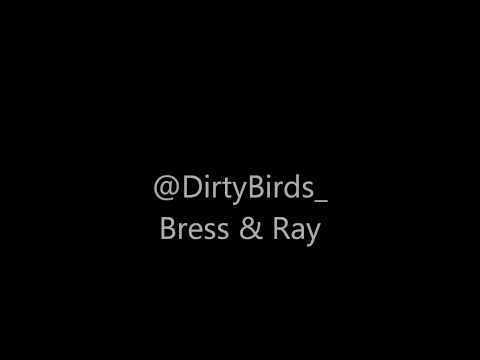 Bress Ft. Ray - Fucking The Crew (#DirtyBirds)