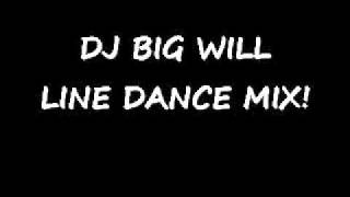 DJ BIG WILL LINE DANCE MIX