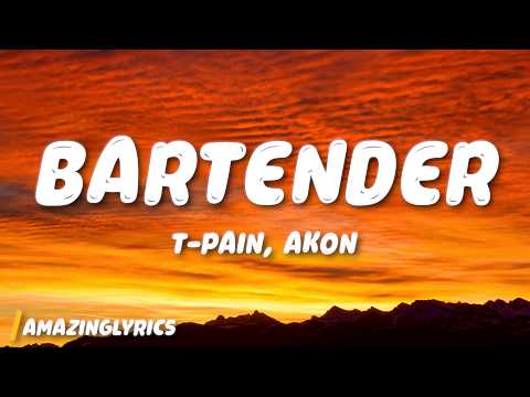 T-Pain - Bartender (Lyrics) ft. Akon