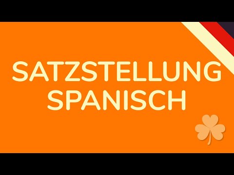 SATZSTELLUNG SPANISCH - Aussagesätze bilden (schnell & einfach erklärt animiert) 🇩🇪