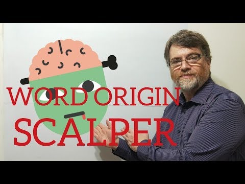 English Tutor Nick P Word Origins (18) Scalper