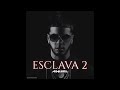 Anuel AA Esclava 2 Full Solo Version Prod Ivan Firpo