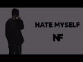 NF Hate Myself Lyrics