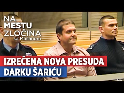 Izrečena nova presuda Darku Šariću | Na mestu zločina sa Mašanom