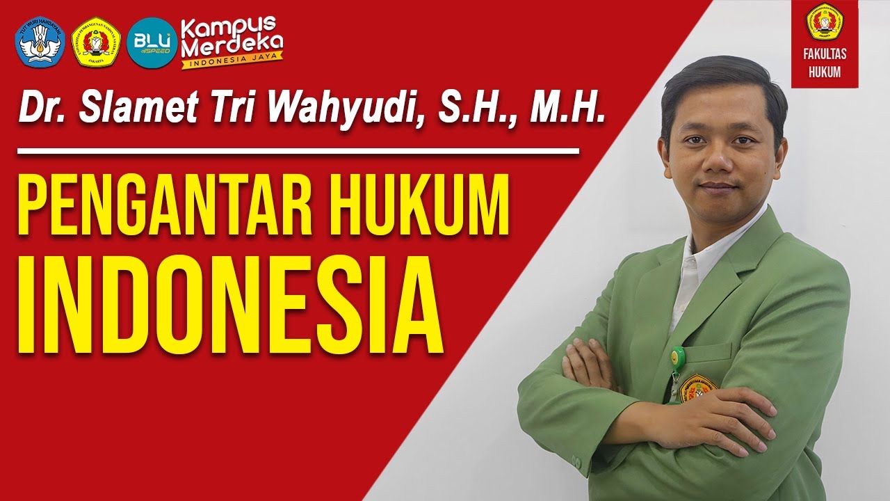 Dr. Slamet Tri Wahyudi, S.H., M.H. - PENGANTAR HUKUM INDONESIA